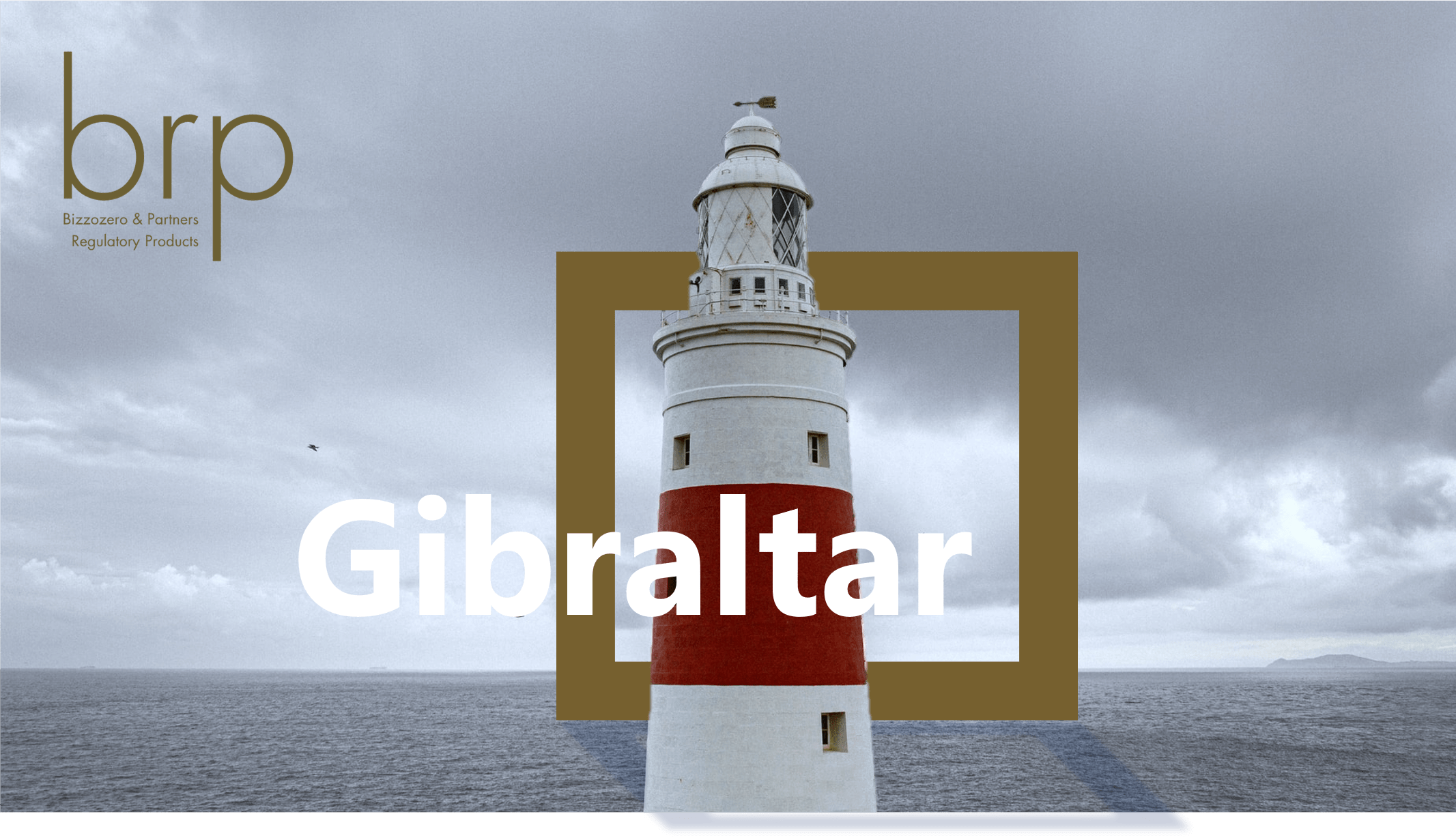 Gibraltar NEW JURISDICTION BRP
